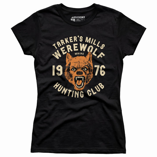 Tarker's Mills Werewolf Hunting Club - Women's T-Shirt
