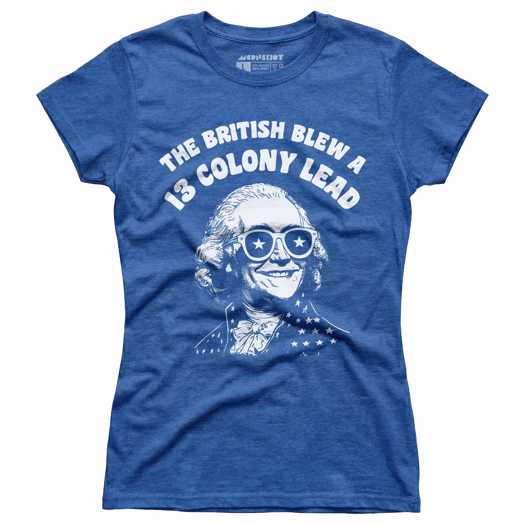 The British Blew a 13 Colony Lead - Women's T-Shirt