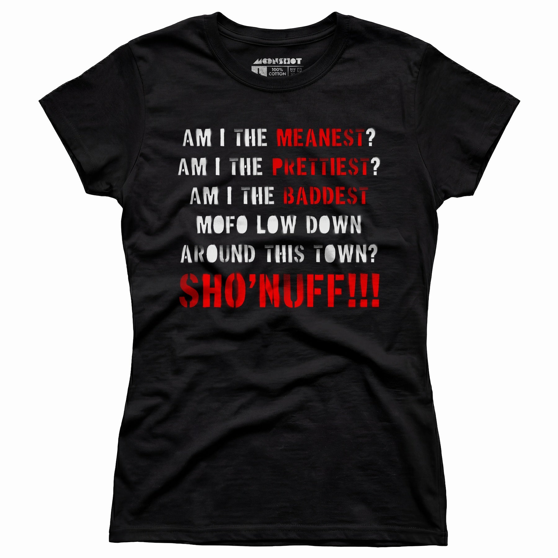 The Baddest Mofo Low Down Around This Town - Women's T-Shirt