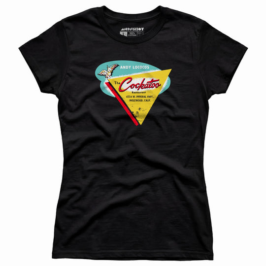 The Cockatoo - Inglewood, CA - Vintage Restaurant - Women's T-Shirt