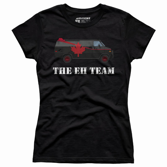 The Eh Team - Women's T-Shirt