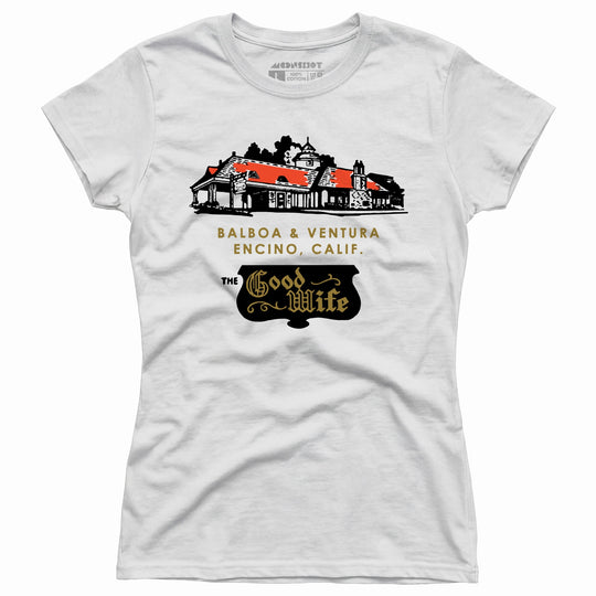 The Good Wife - Encino, CA - Vintage Restaurant - Women's T-Shirt