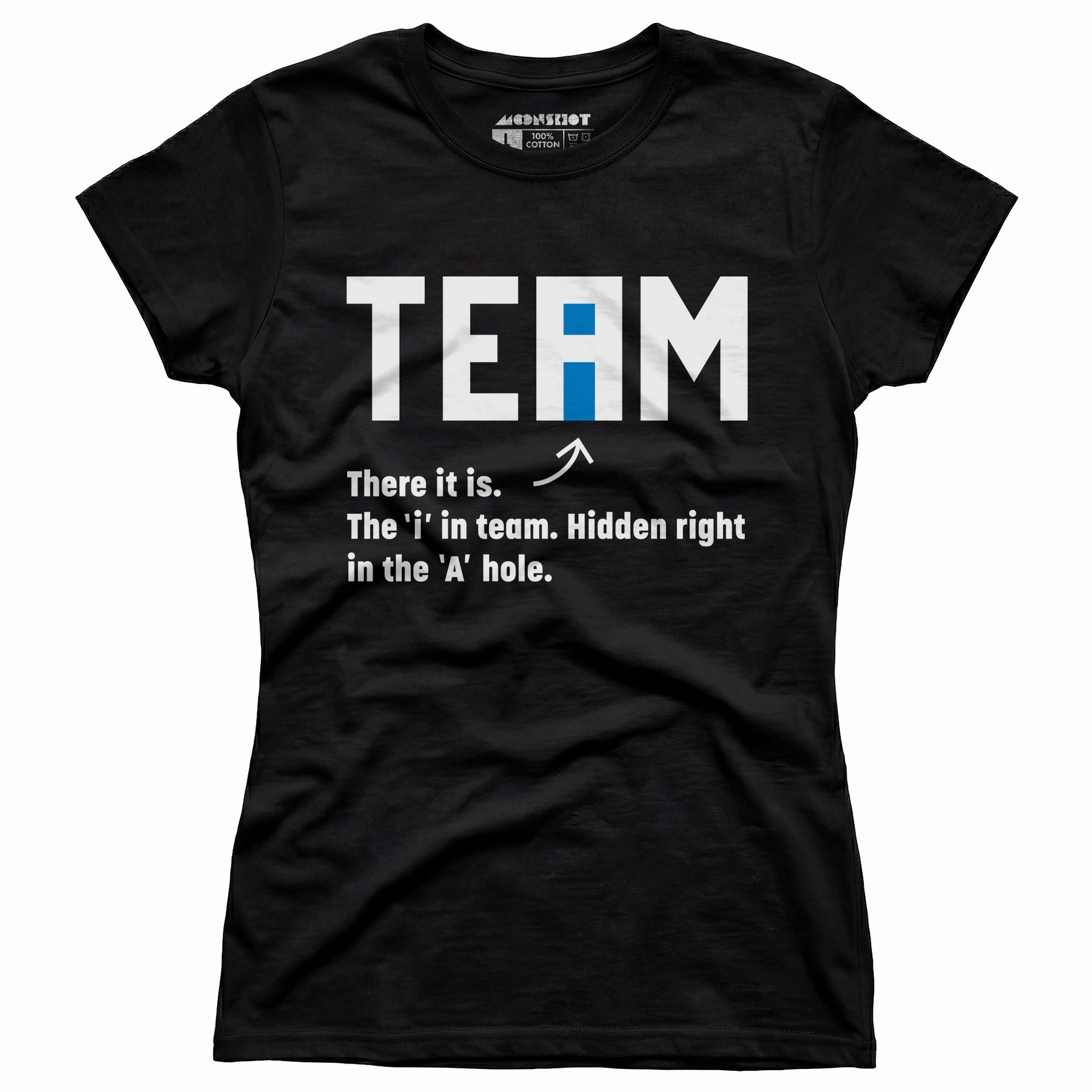 The I in Team - Women's T-Shirt