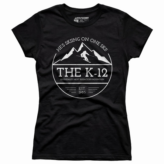 The K-12 He's Skiing on One Ski - Women's T-Shirt