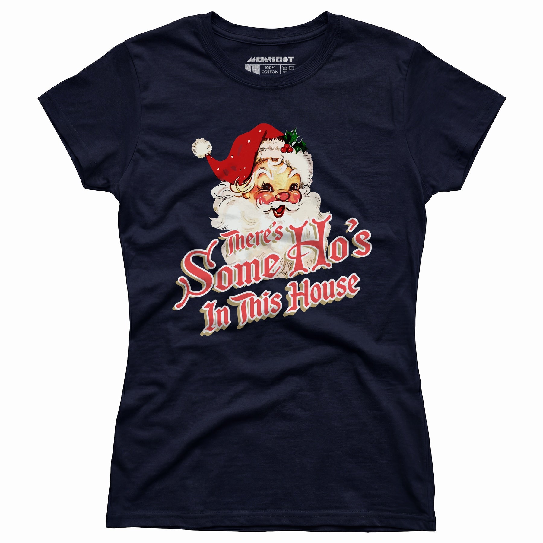 There's Some Ho's in this House - Women's T-Shirt