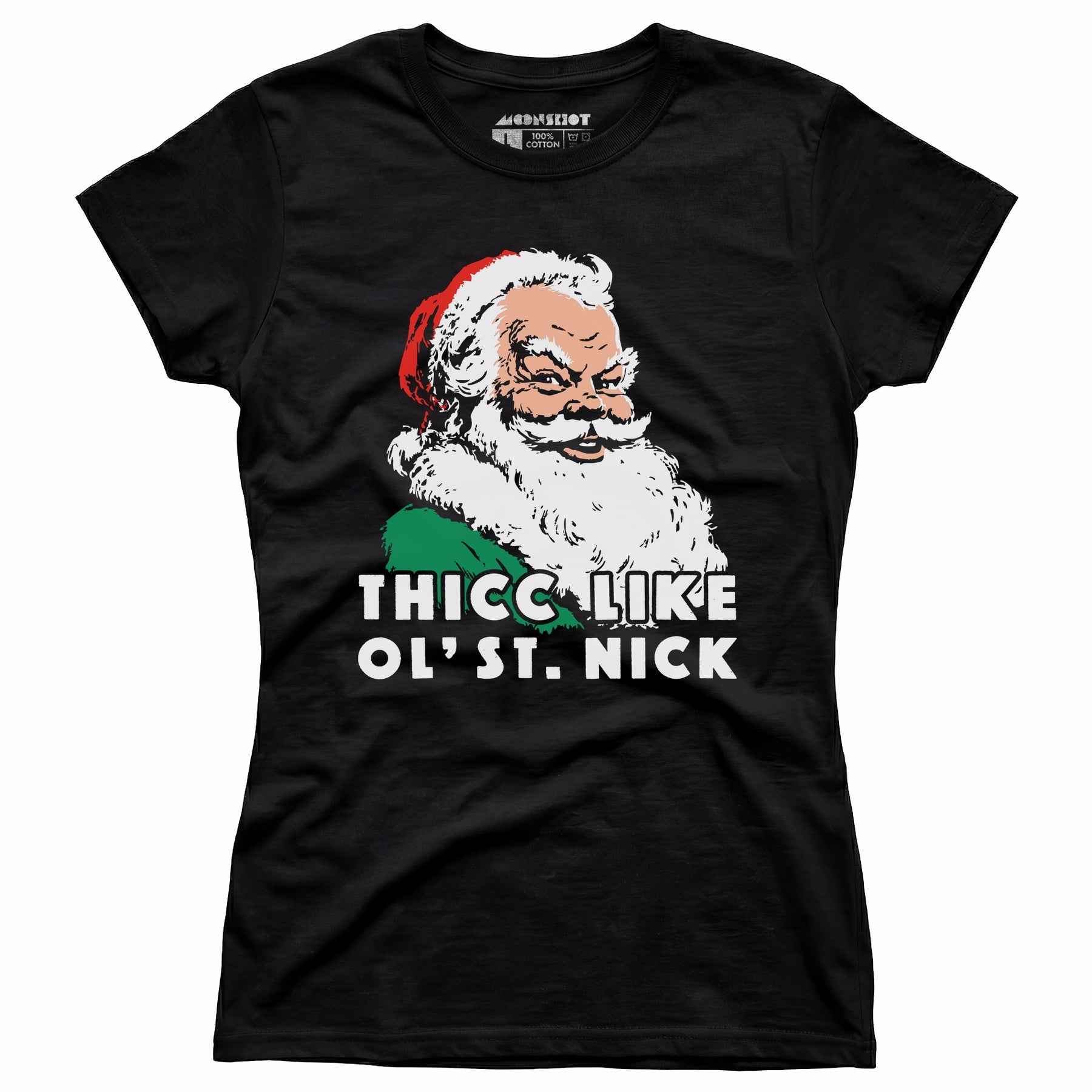 Thicc Like Ol' Saint Nick - Women's T-Shirt