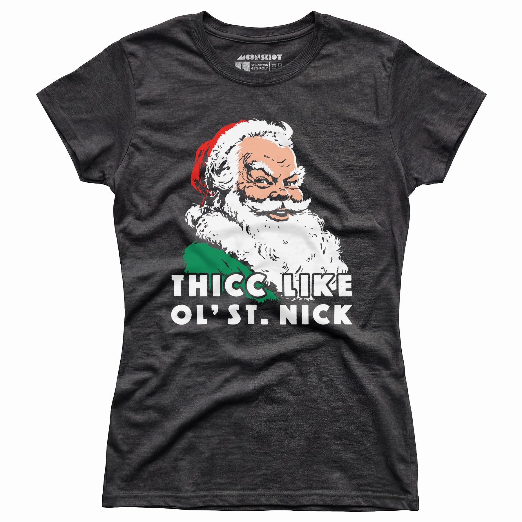 Thicc Like Ol' Saint Nick - Women's T-Shirt