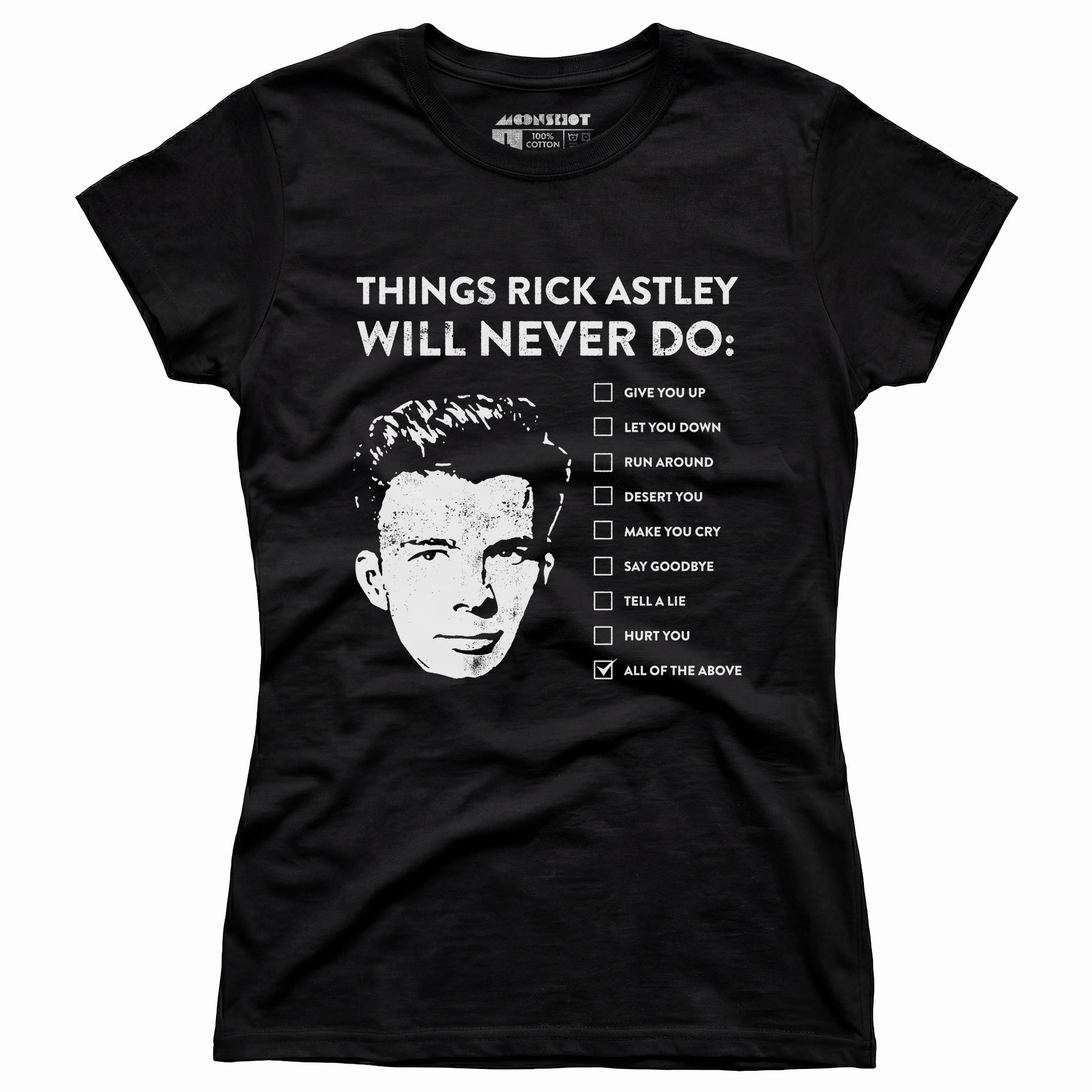 Things Rick Astley Will Never Do - Women's T-Shirt