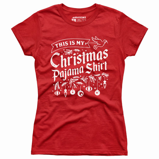 This is My Christmas Pajama Shirt - Women's T-Shirt