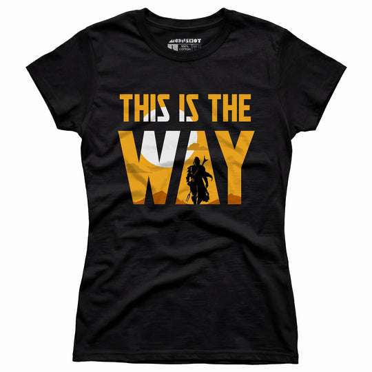 This is The Way - Women's T-Shirt