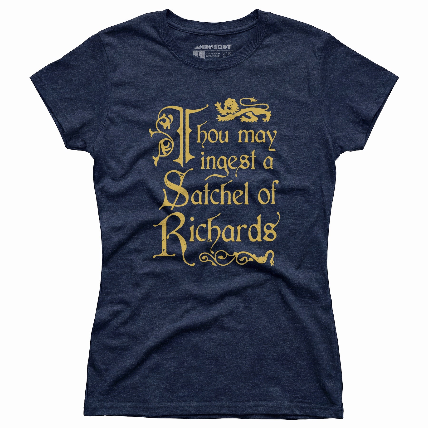 Thou May Ingest a Satchel of Richards - Women's T-Shirt