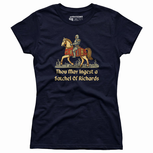 Thou May Ingest a Satchel of Richards v2 - Women's T-Shirt