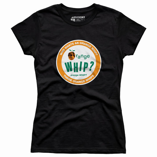 Three Orange Whips - Women's T-Shirt