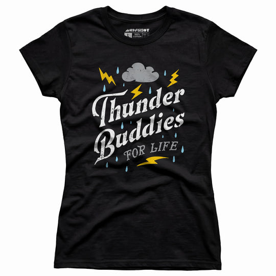 Thunder Buddies for Life - Women's T-Shirt