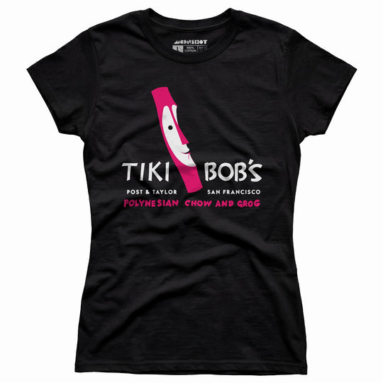 Tiki Bob's - San Francisco, CA - Vintage Tiki Bar - Women's T-Shirt