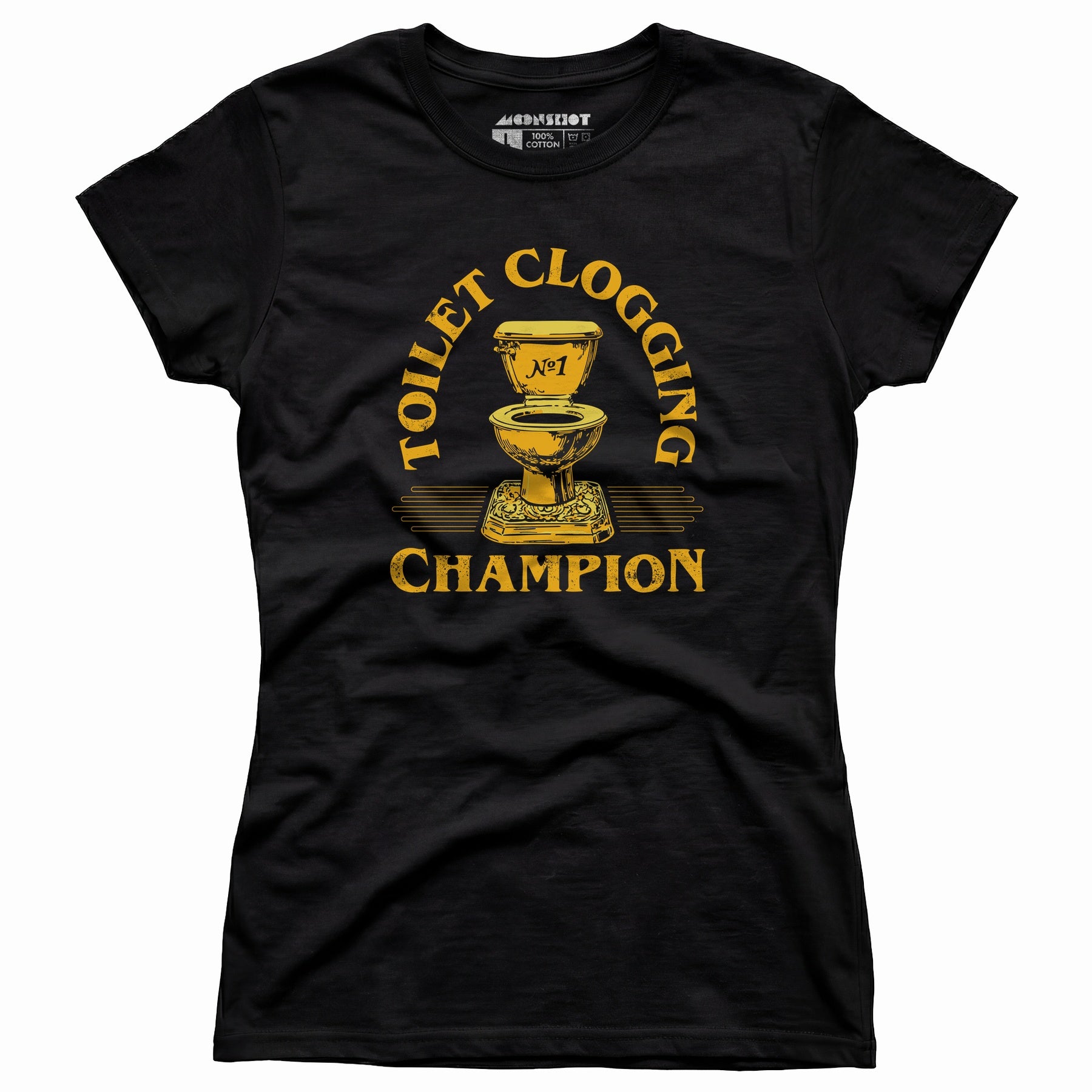 Toilet Clogging Champion - Women's T-Shirt