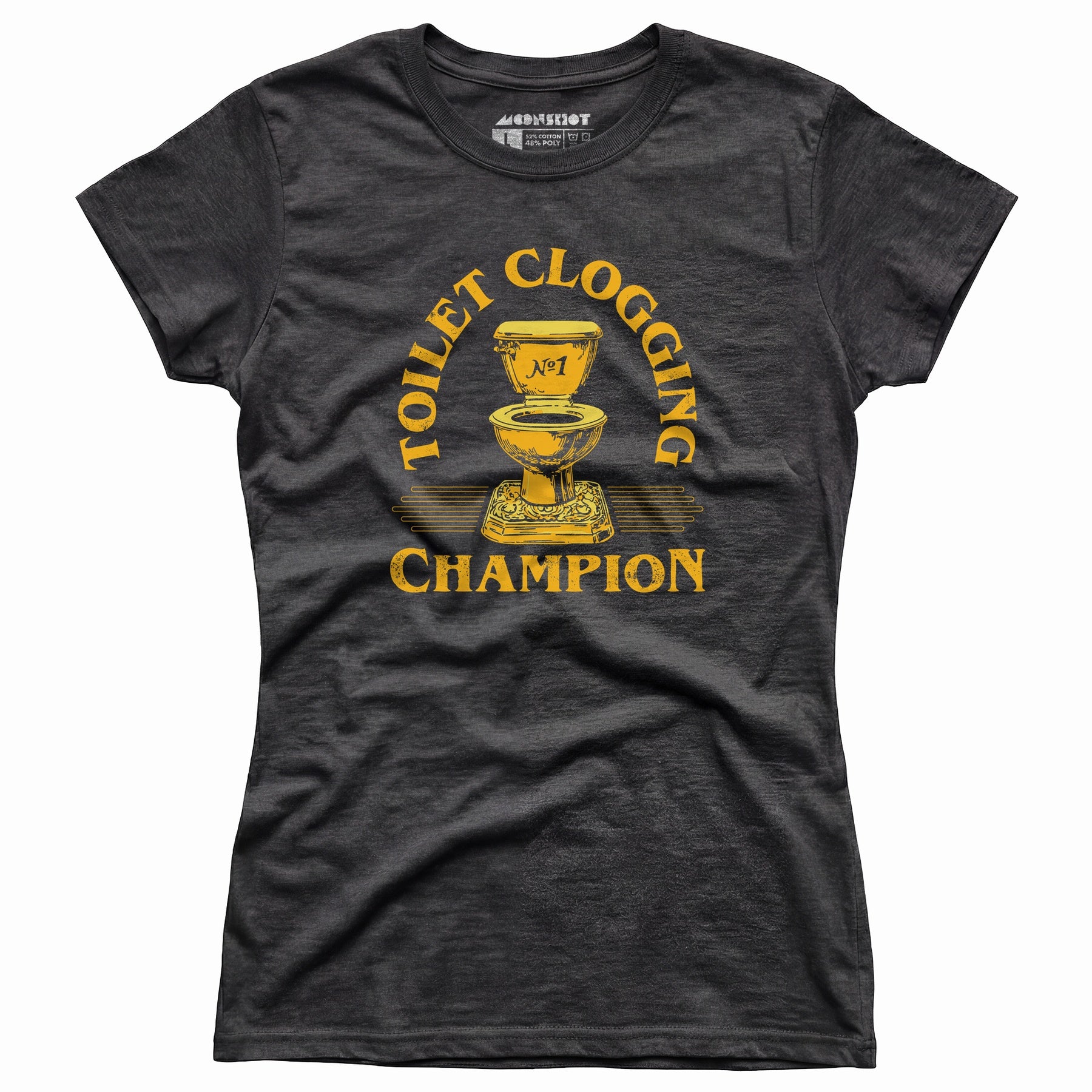 Toilet Clogging Champion - Women's T-Shirt