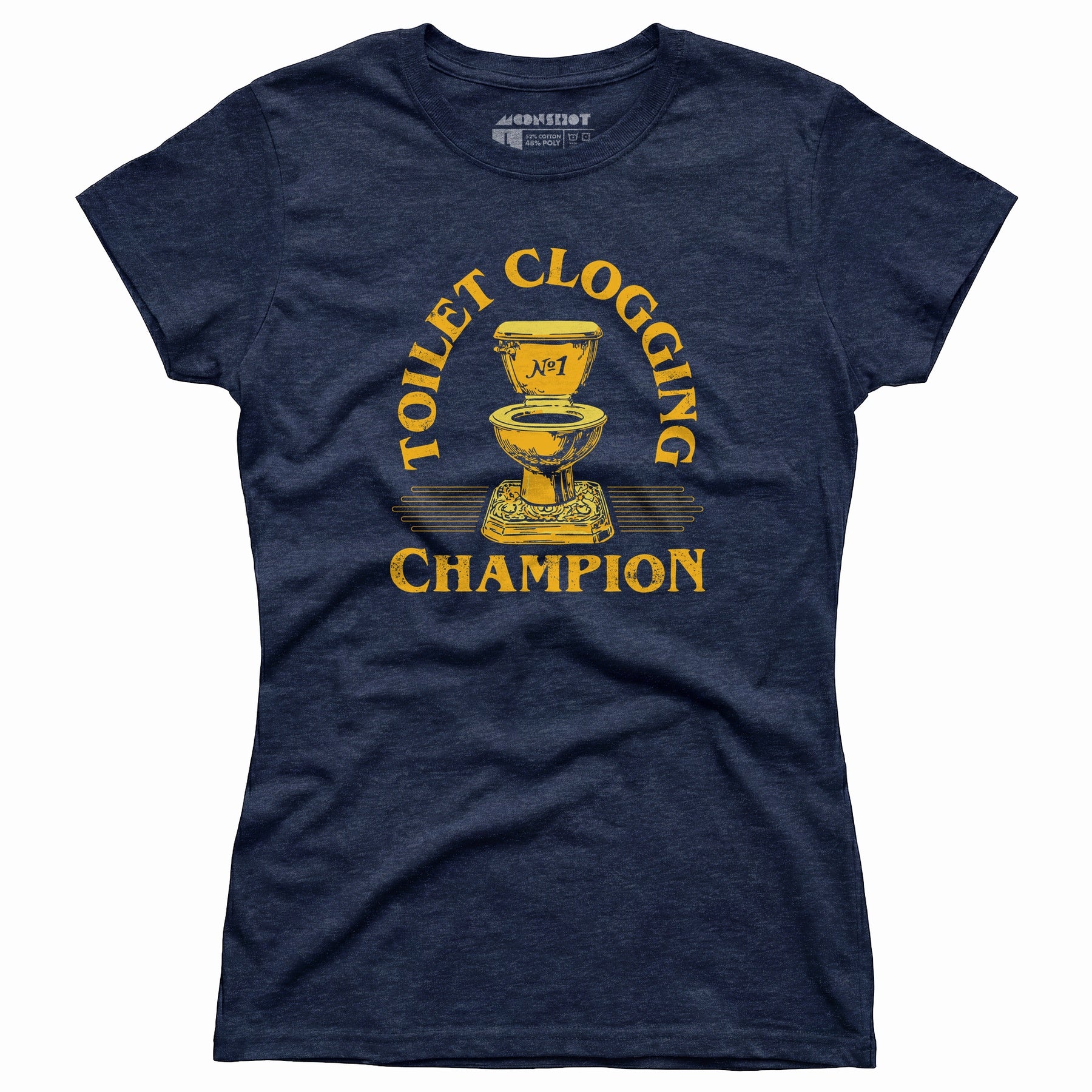 Toilet Clogging Champion - Women's T-Shirt