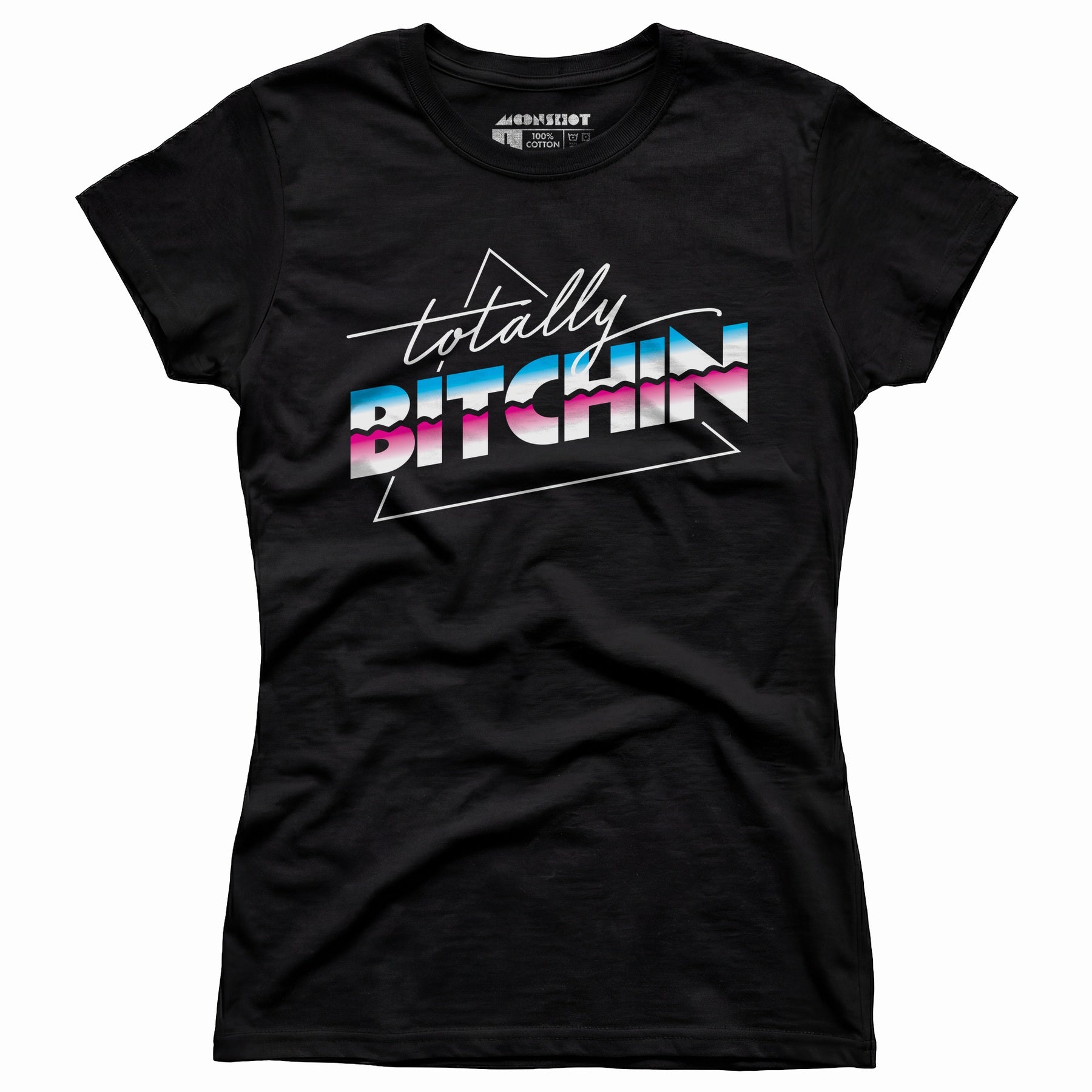 Totally Bitchin - Women's T-Shirt