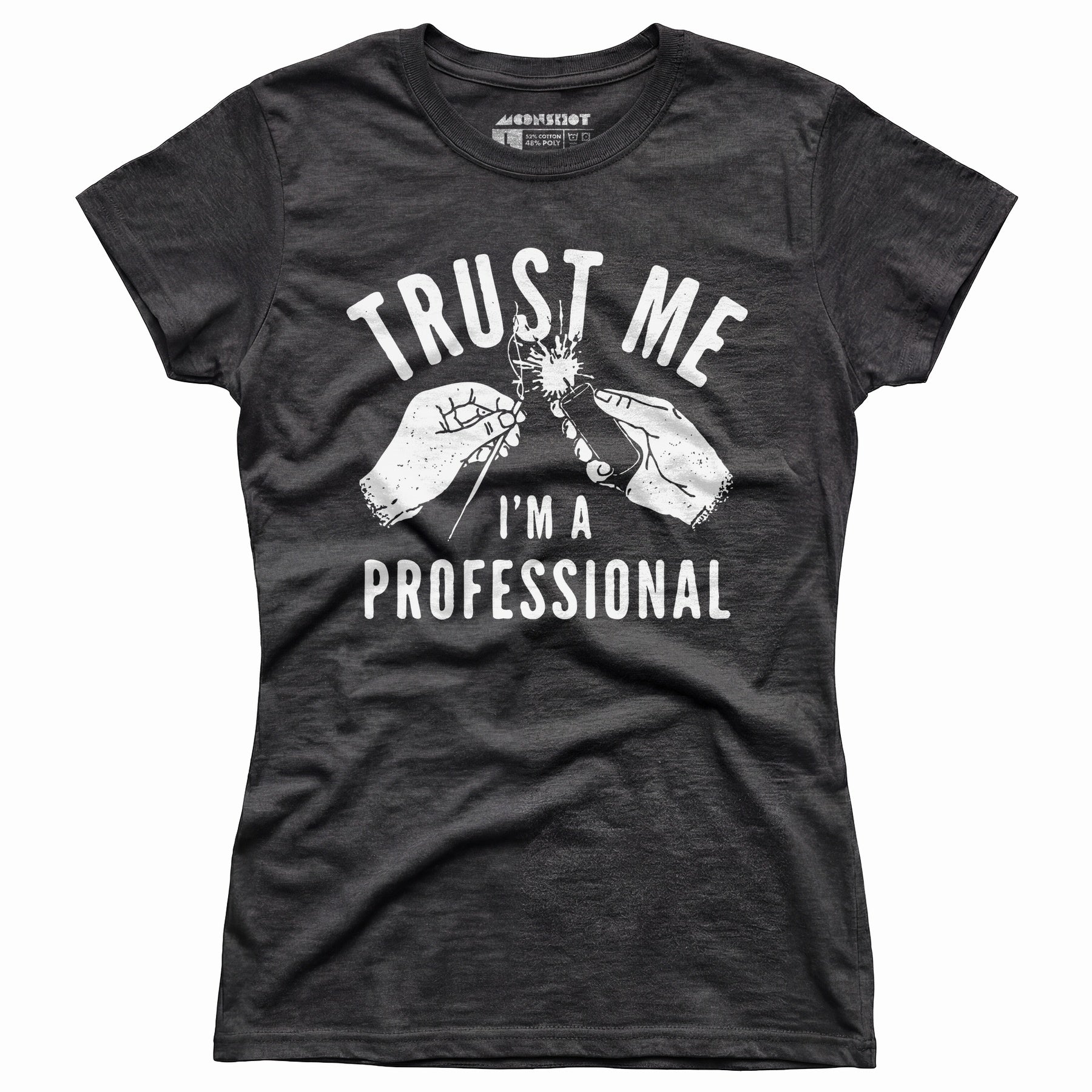 Trust Me I'm a Professional - Women's T-Shirt