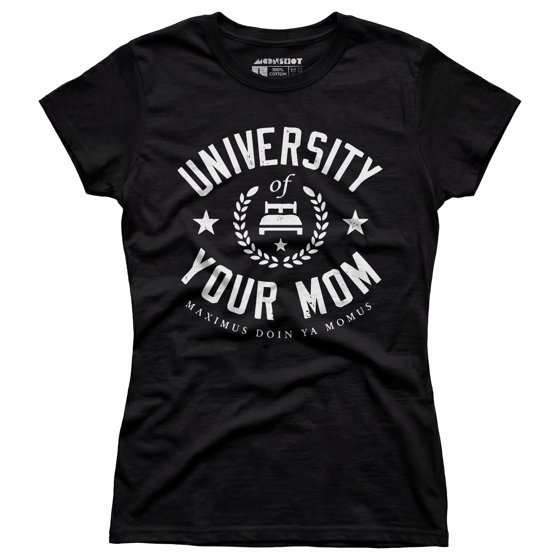University of Your Mom - Women's T-Shirt