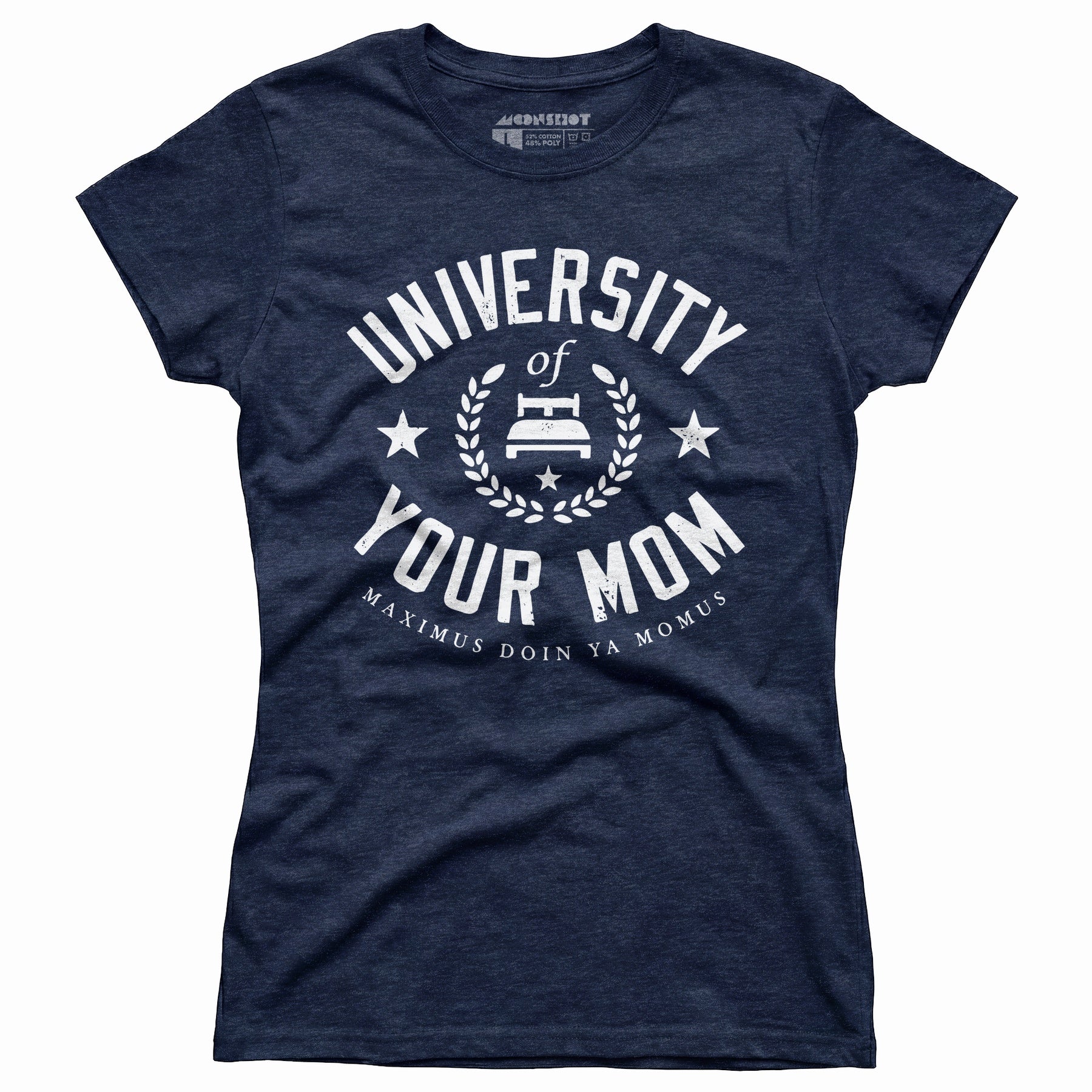 University of Your Mom - Women's T-Shirt