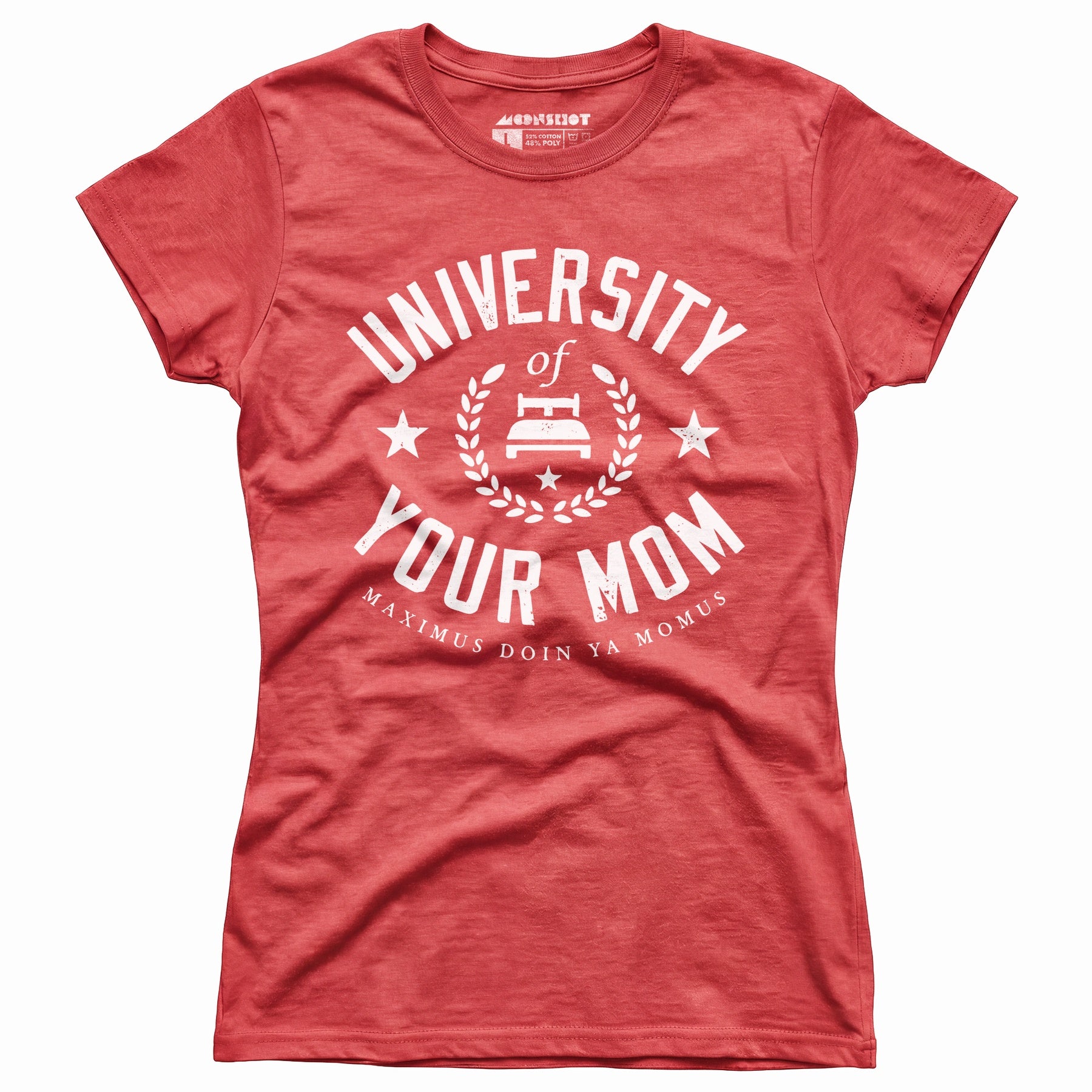 University of Your Mom - Women's T-Shirt
