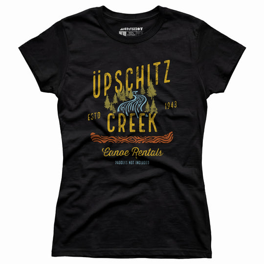 Upschitz Creek - Women's T-Shirt