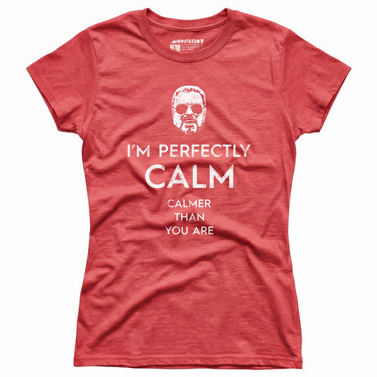 Walter Sobchak - Calmer Than You Are - Women's T-Shirt