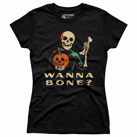 Wanna Bone? - Women's T-Shirt
