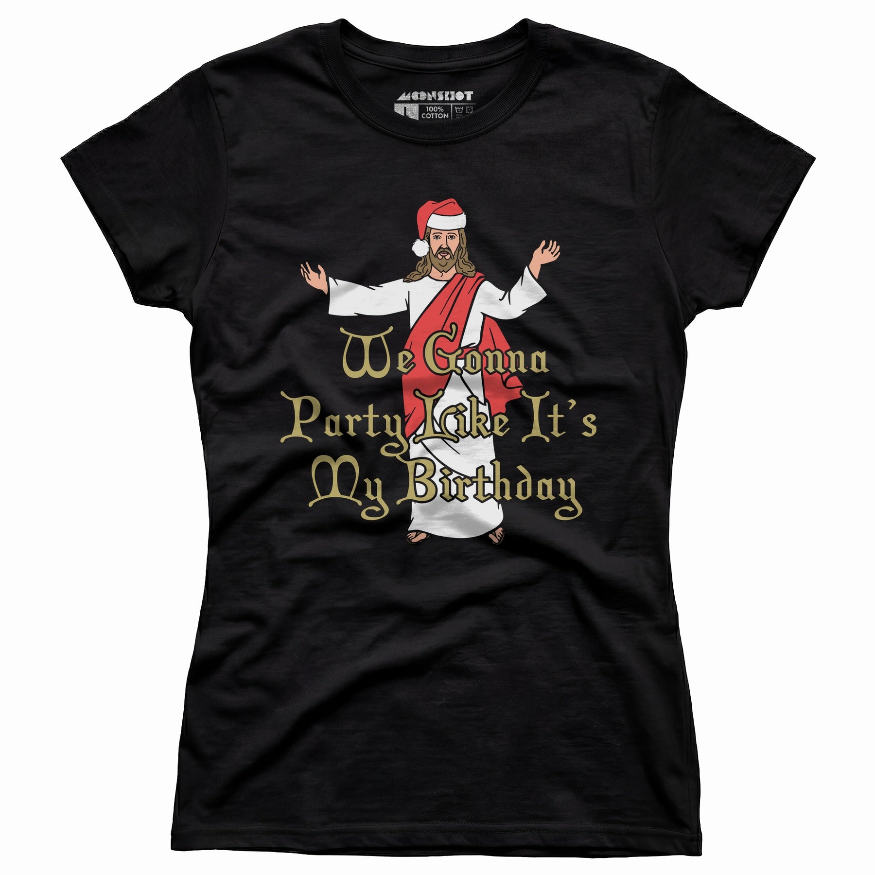 We Gonna Party Like It's My Birthday - Women's T-Shirt