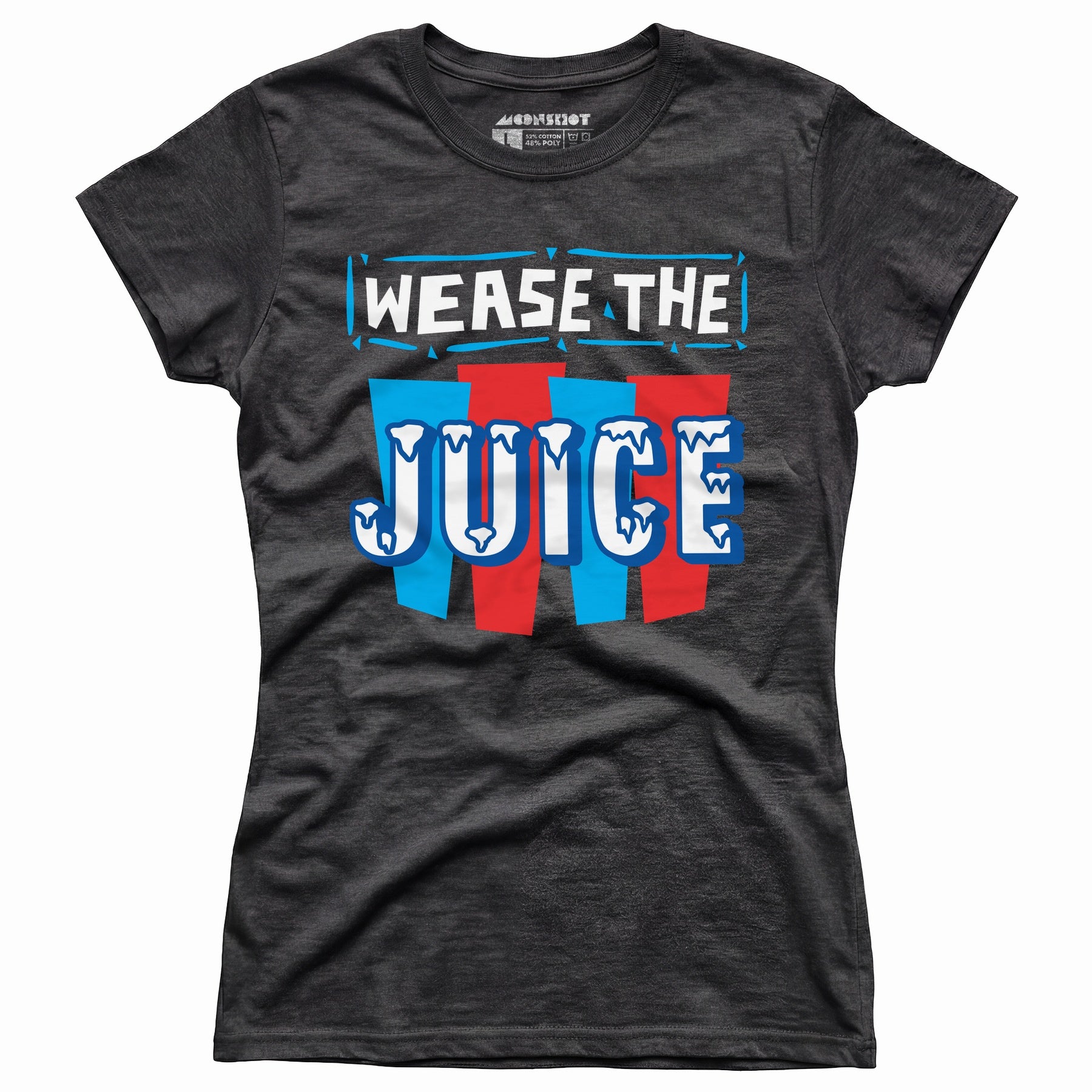 Wease the Juice - Women's T-Shirt
