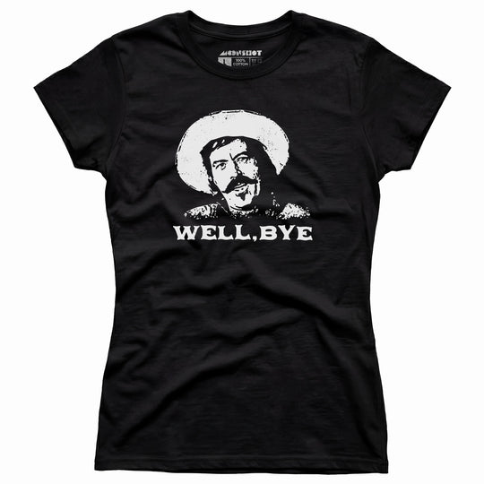 Well, Bye - Tombstone - Women's T-Shirt