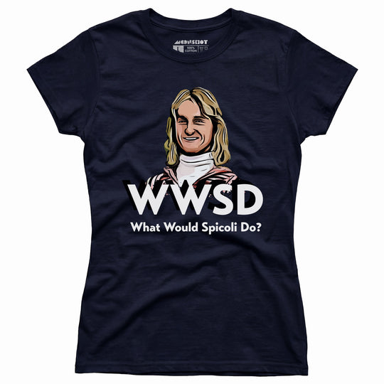 What Would Spicoli Do? - Women's T-Shirt