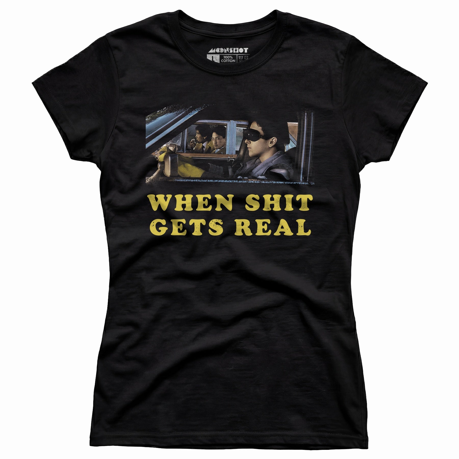 When It Gets Real - Women's T-Shirt