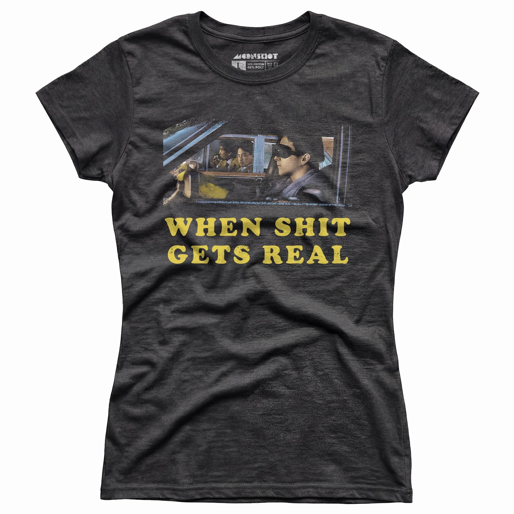 When It Gets Real - Women's T-Shirt