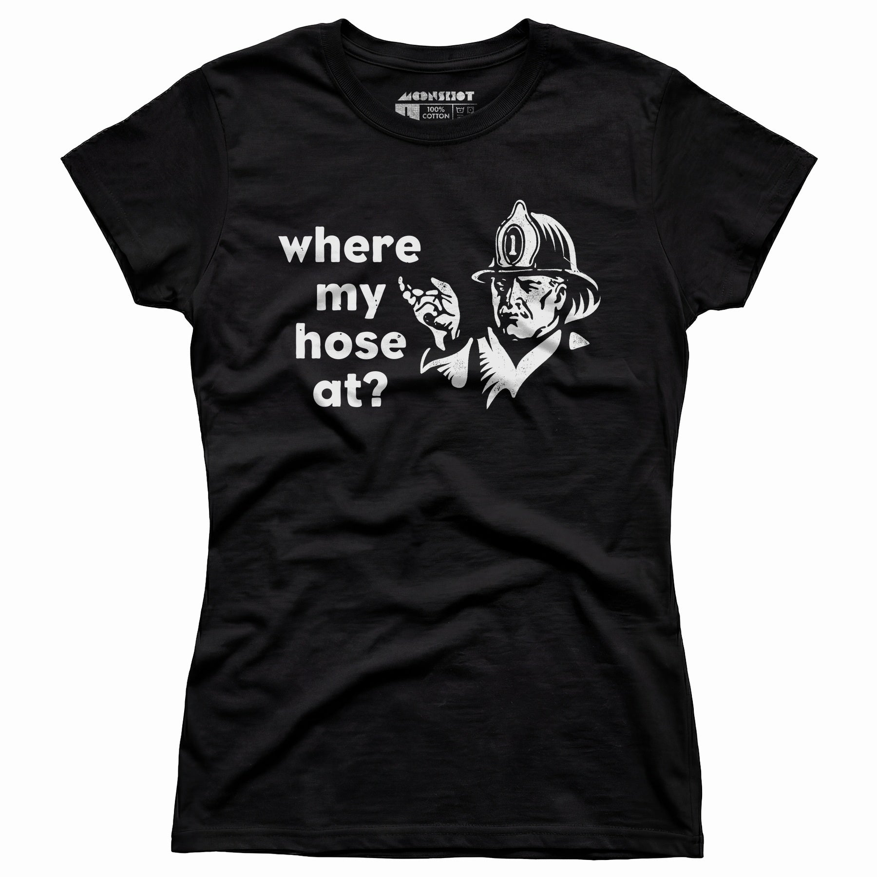 Where My Hose At? - Women's T-Shirt