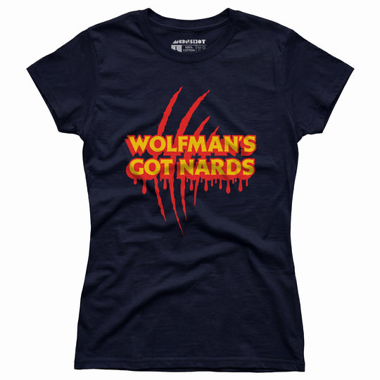 Wolfman's Got Nards - Women's T-Shirt