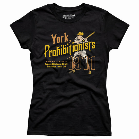 York Prohibitionists - Nebraska - Vintage Defunct Baseball Teams - Women's T-Shirt