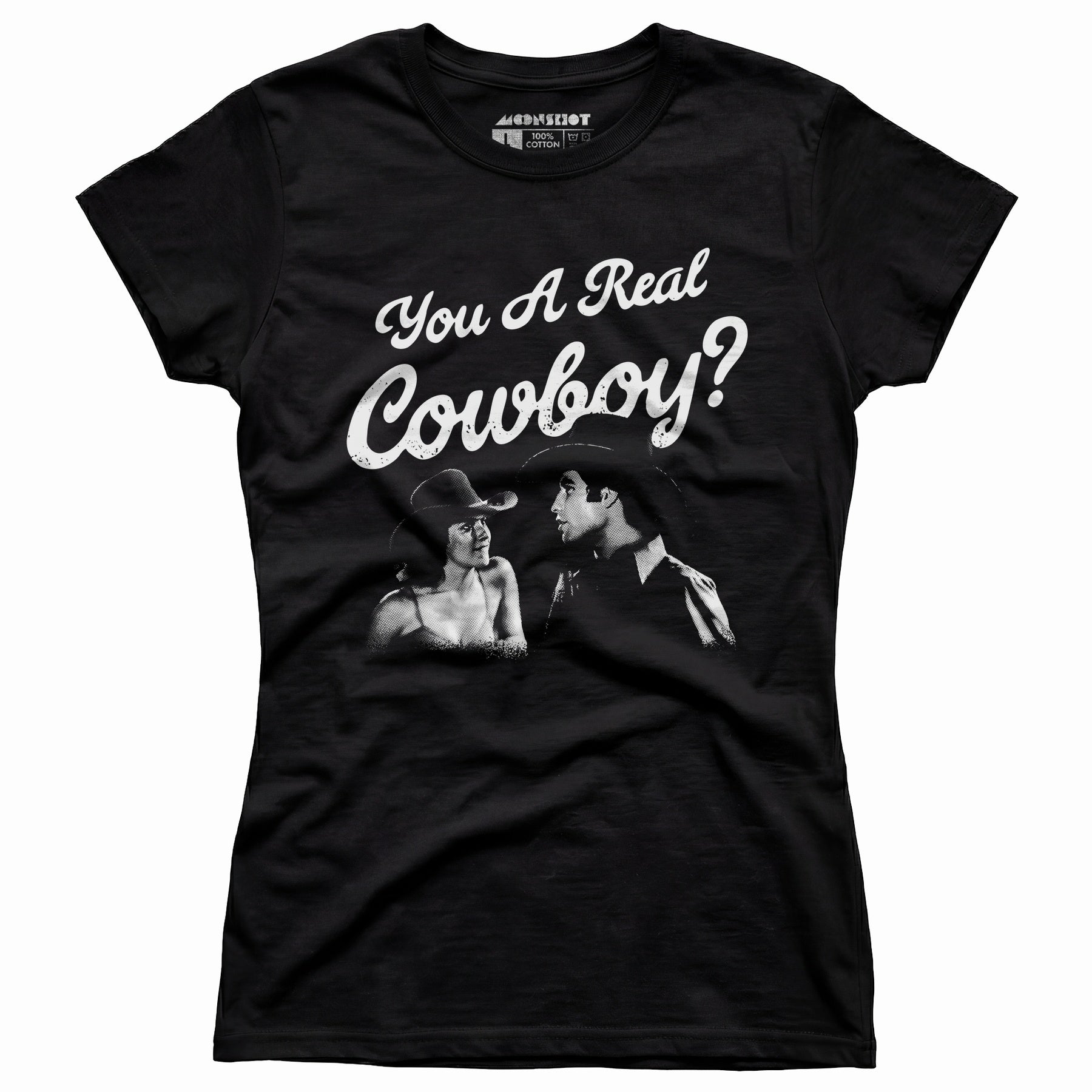 You a Real Cowboy? - Women's T-Shirt