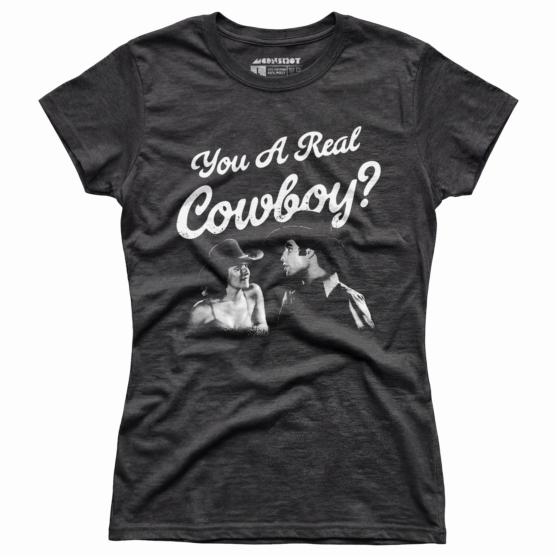 You a Real Cowboy? - Women's T-Shirt