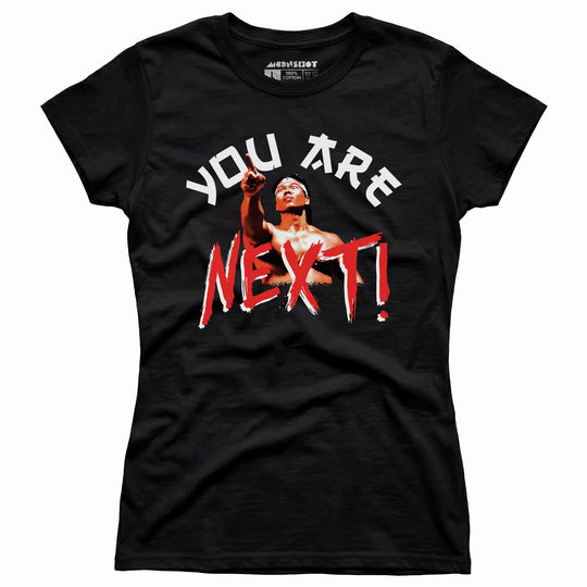 You Are Next - Women's T-Shirt