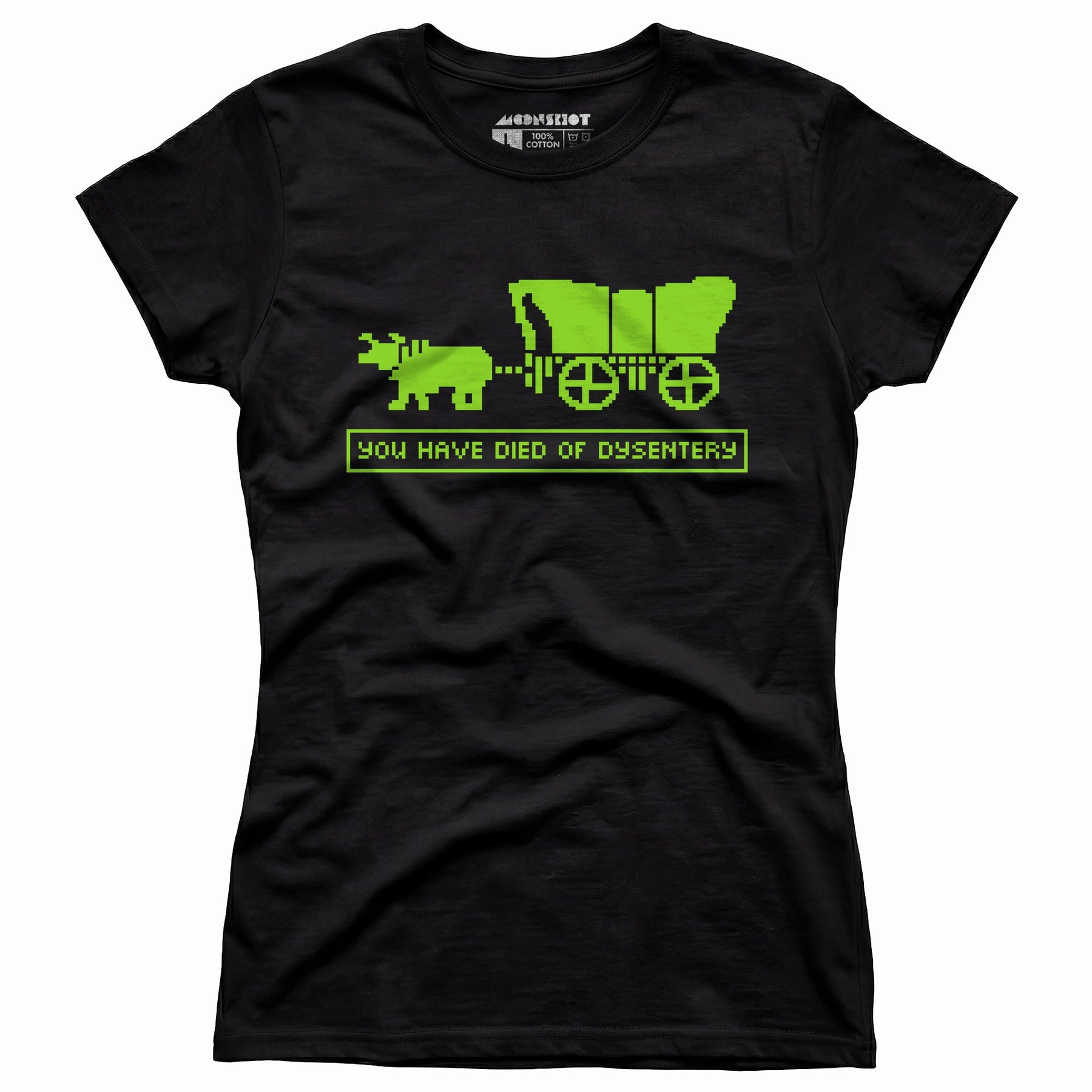 You Have Died of Dysentery - Women's T-Shirt