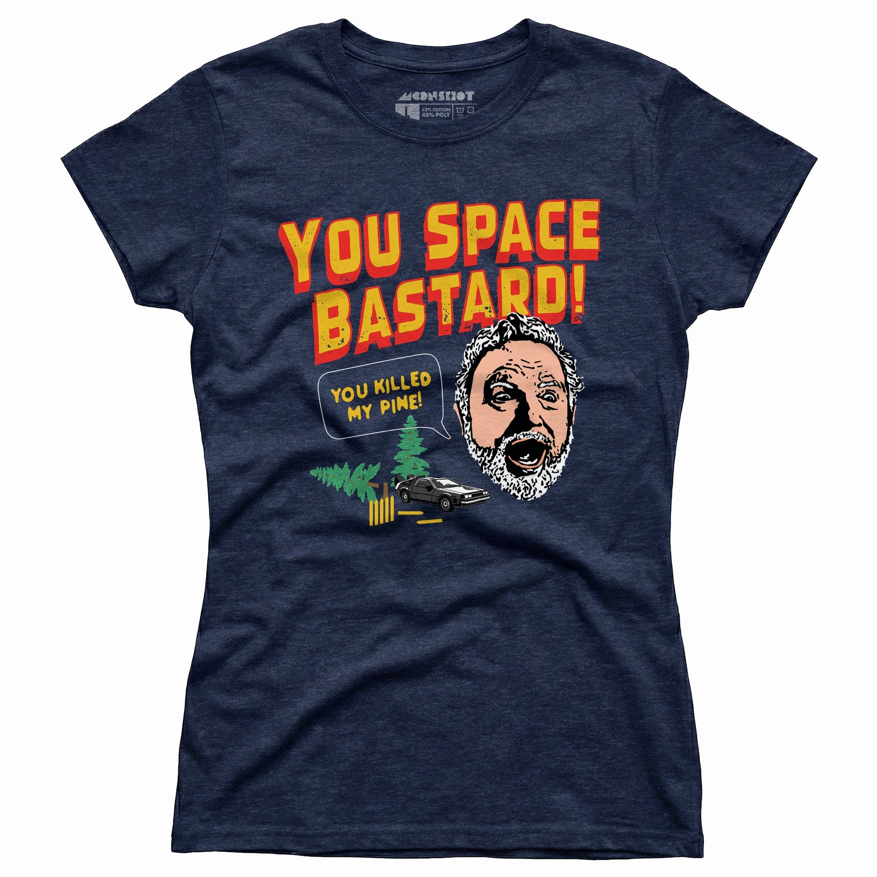 You Space Bastard! You Killed My Pine! - Women's T-Shirt