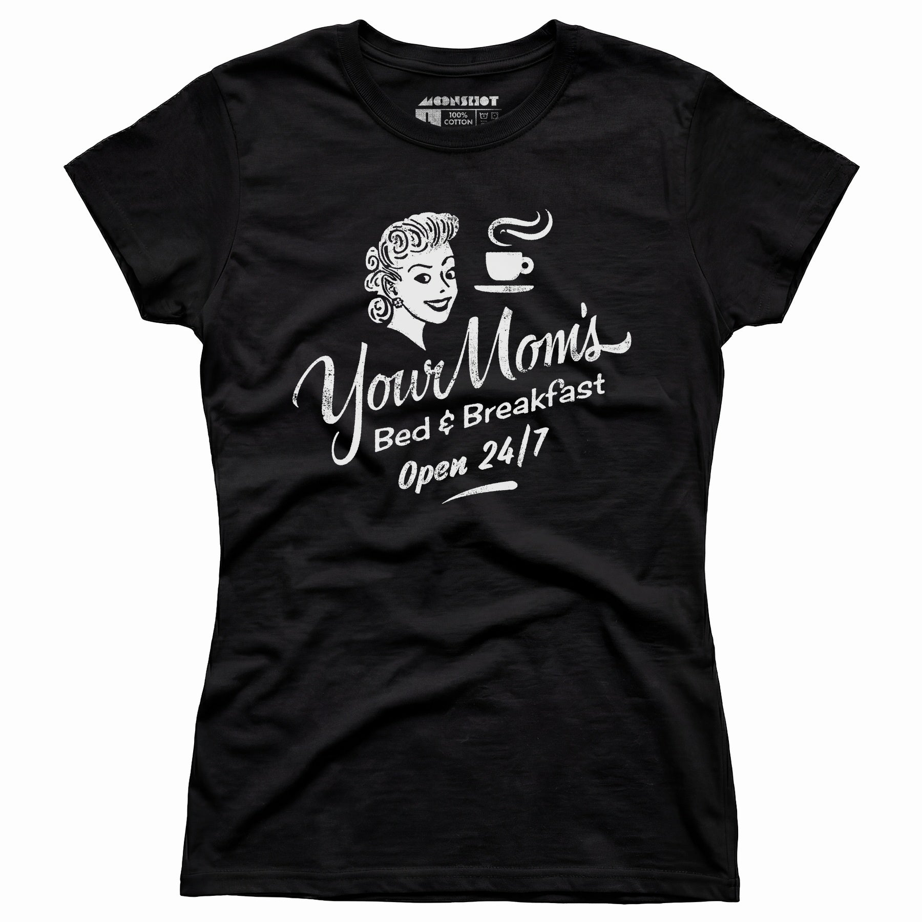 Your Mom's Bed & Breakfast - Women's T-Shirt