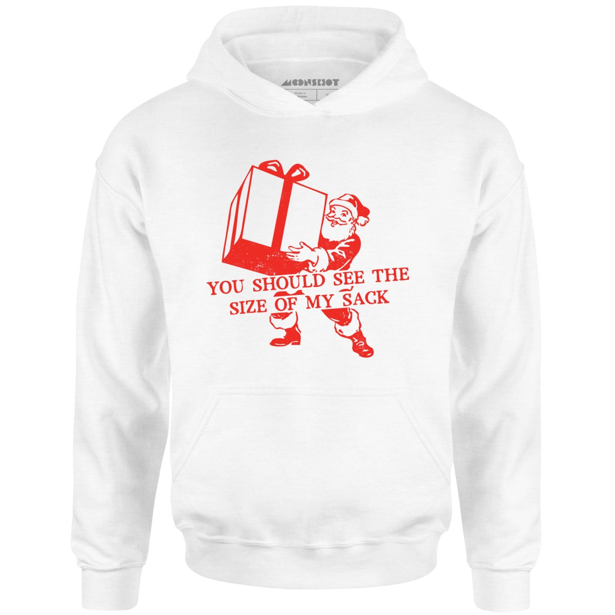 You Should See The Size of My Sack - Unisex Hoodie