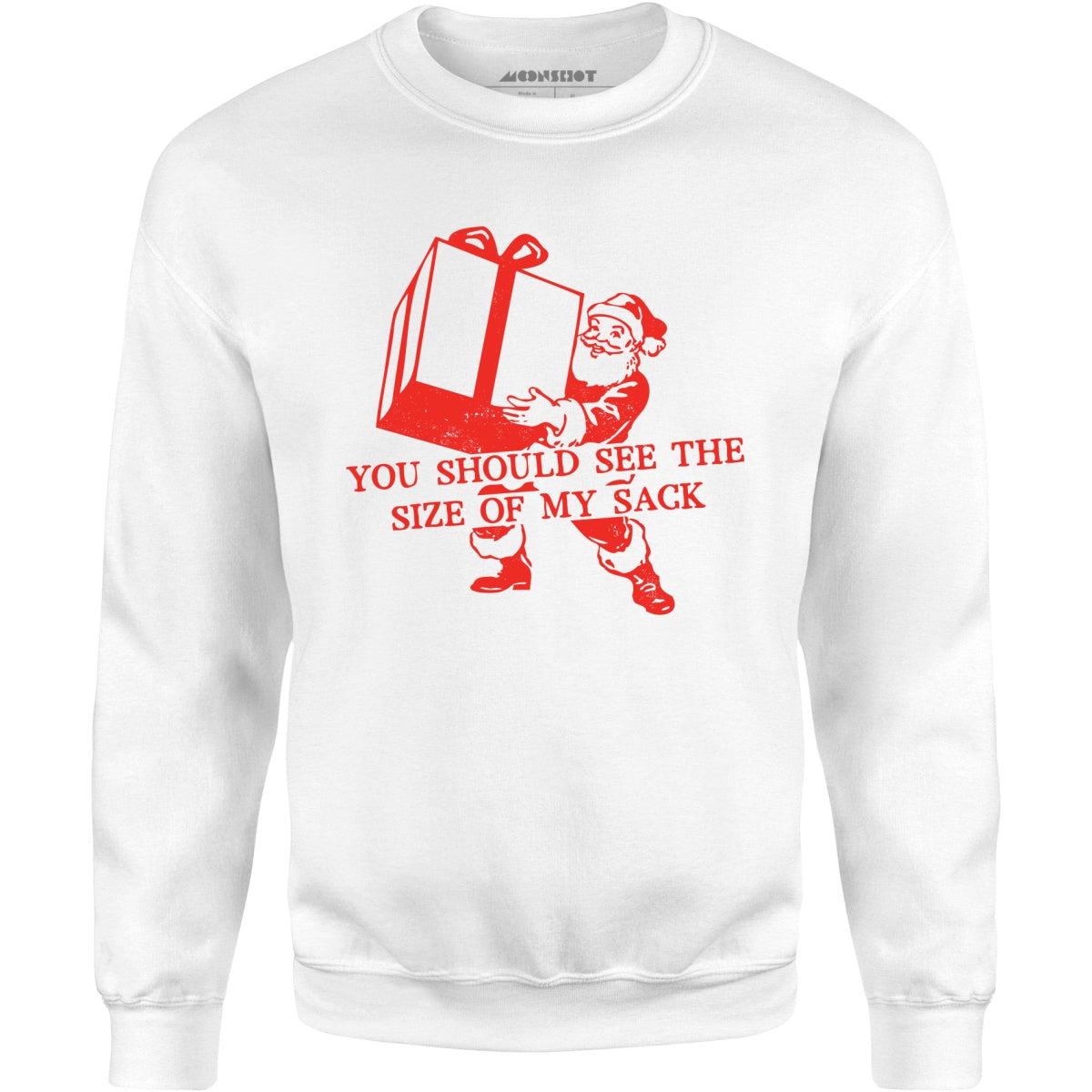 You Should See The Size of My Sack - Unisex Sweatshirt