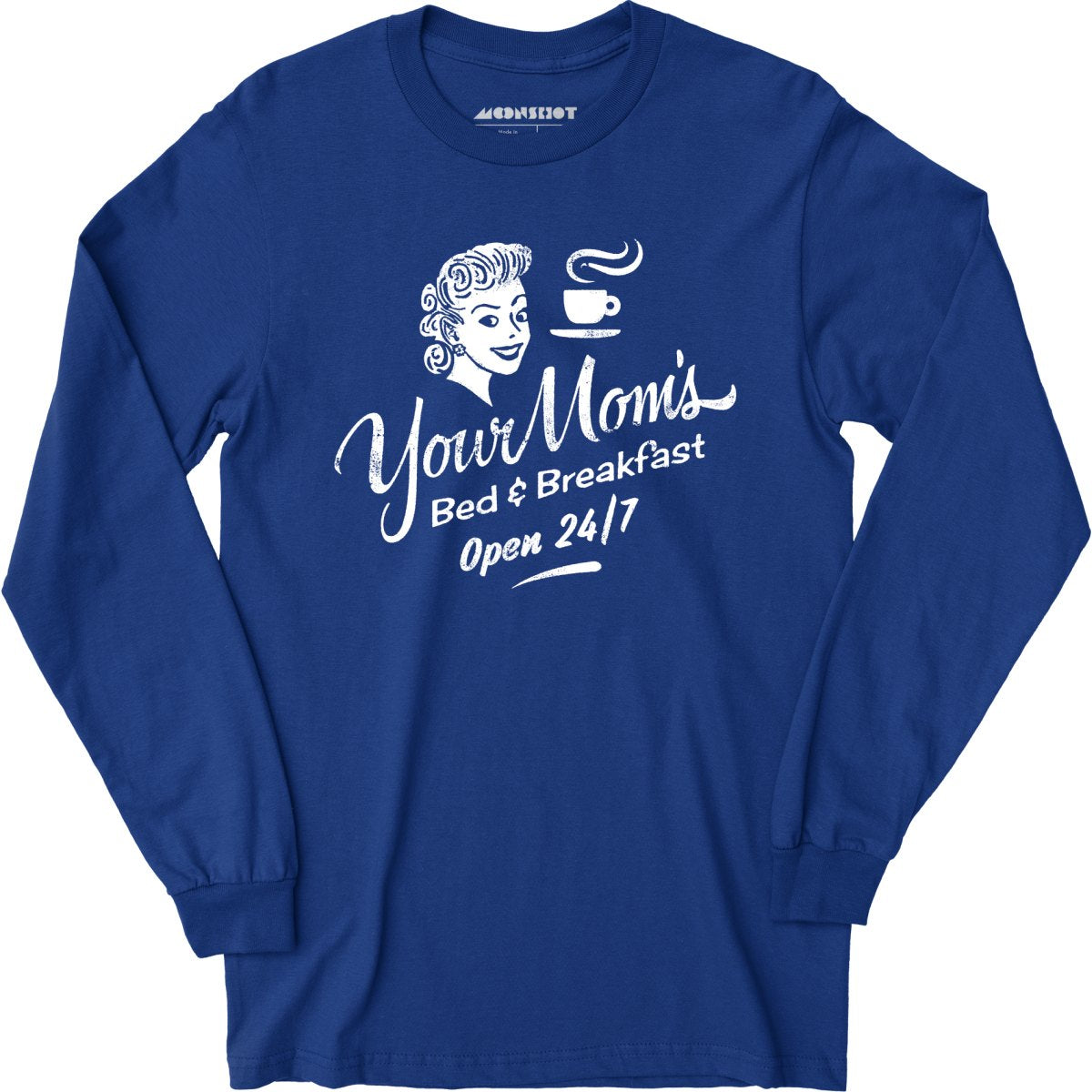 Your Mom's Bed & Breakfast - Long Sleeve T-Shirt