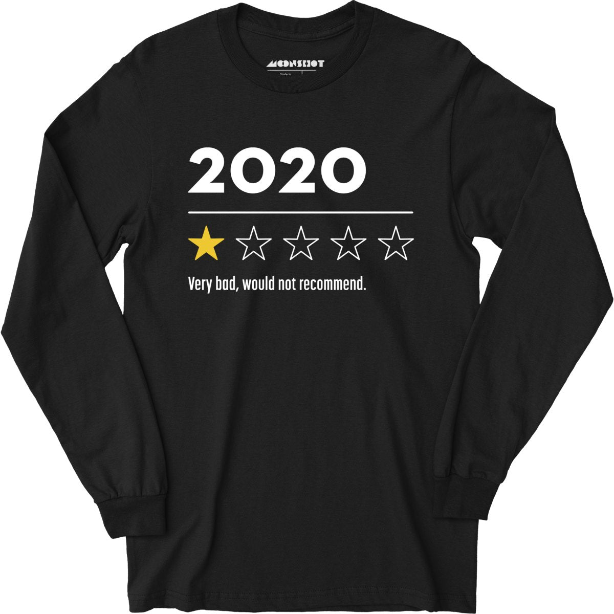 2020 Very Bad Would Not Recommend - Long Sleeve T-Shirt