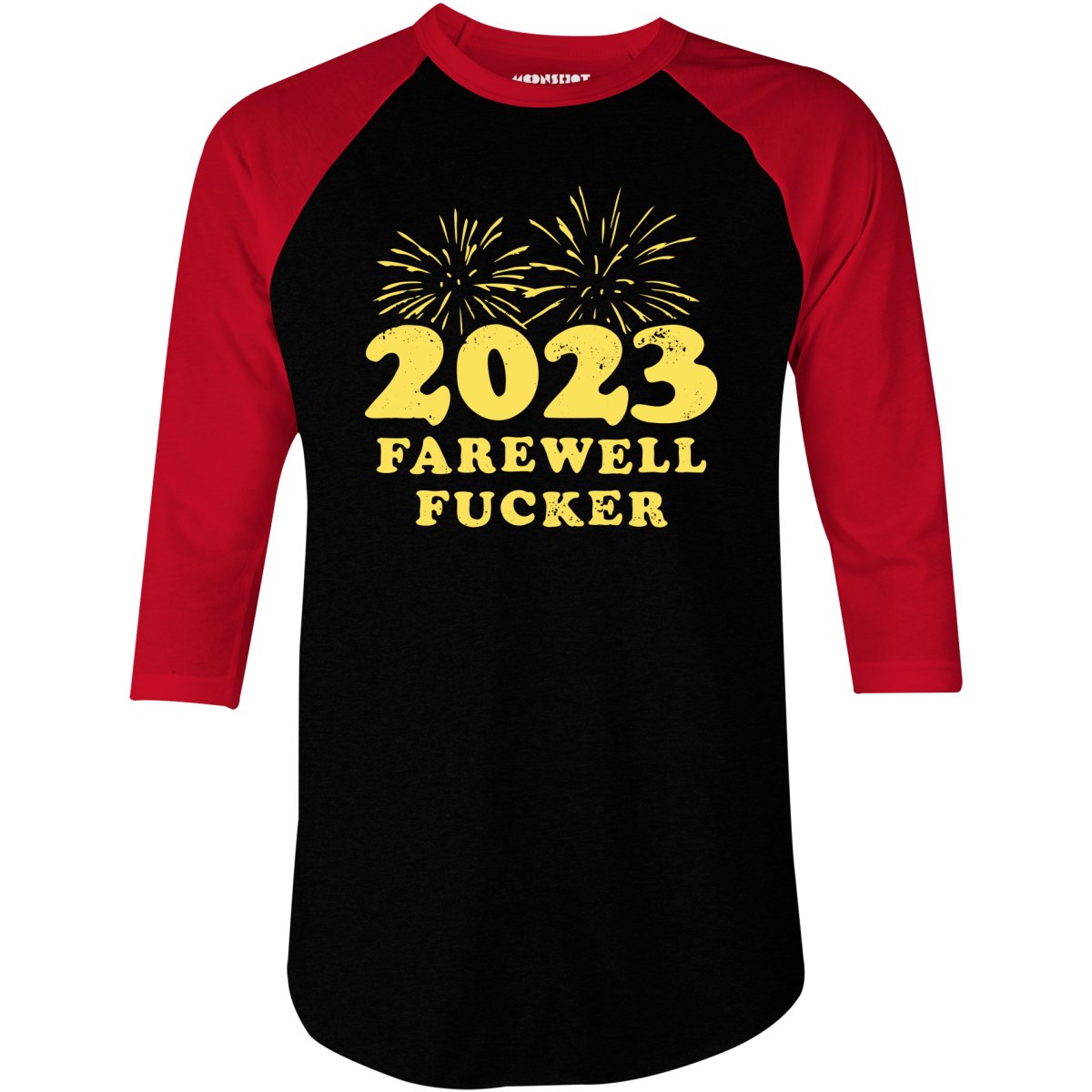 2023 Farewell Fucker - 3/4 Sleeve Raglan T-Shirt